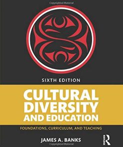 Cultural Diversity and Education Foundations Curriculum and Teaching 6th