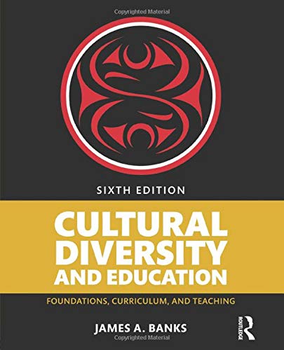 Cultural Diversity and Education Foundations Curriculum and Teaching 6th