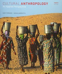 Cultural Anthropology An Applied Perspective 8211 10th