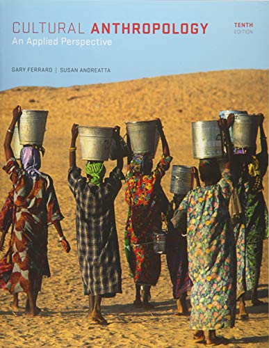 Cultural Anthropology An Applied Perspective 8211 10th