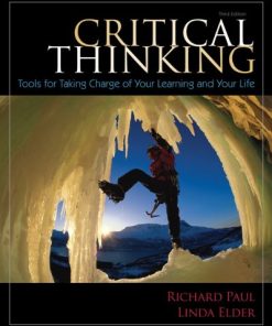 Critical Thinking Tools for Taking Charge of Your Learning and Your Life 3rd by Richard Paul