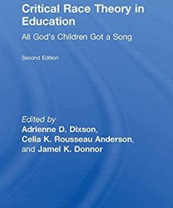 Critical Race Theory in Education All Gods Children Got a Song