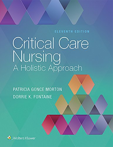 Critical Care Nursing A Holistic Approach 8211 11th