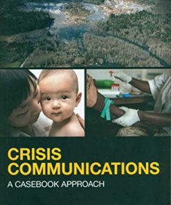 Crisis Communications A Casebook Approach 8211 5th