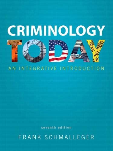 Criminology Today An Integrative Introduction 7th by Frank J Schmalleger