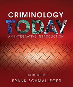 Criminology Today An Integrative Introduction 8211 8th