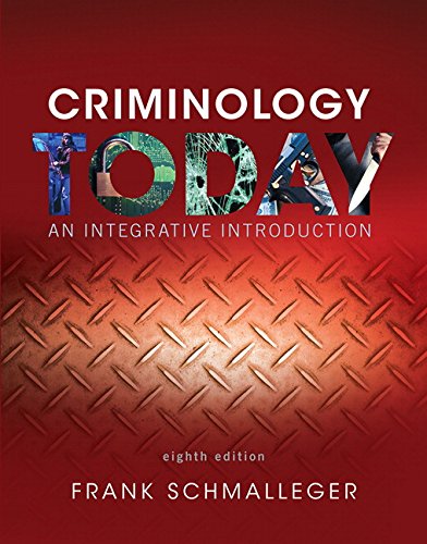 Criminology Today An Integrative Introduction 8211 8th