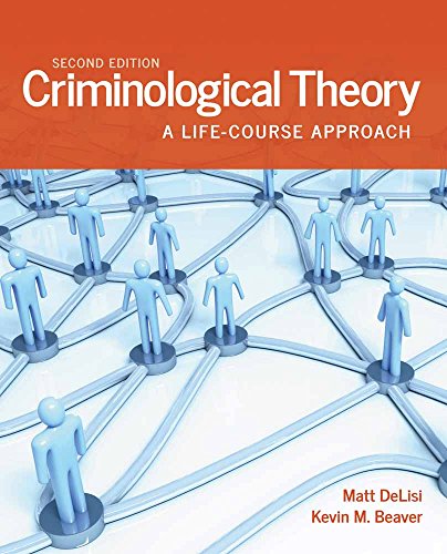 Criminological Theory A LifeCourse Approach 2nd