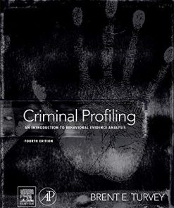 Criminal Profiling Fourth An Introduction to Behavioral Evidence Analysis 8211 4th