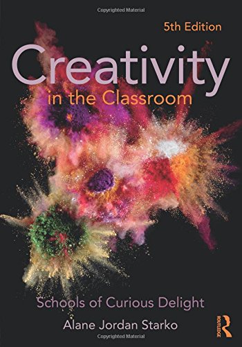 Creativity in the Classroom Schools of Curious Delight 8211 5th