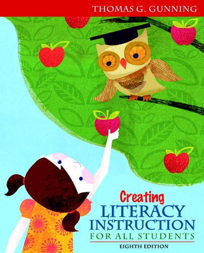 Creating Literacy Instruction for All Students 8th by Thomas G Gunning