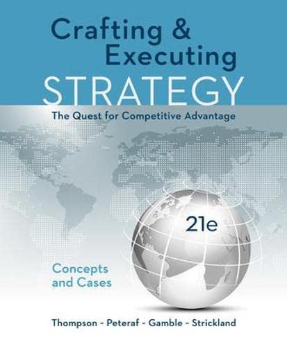 Crafting 038 Executing Strategy The Quest for Competitive Advantage Concepts and Cases 8211 21st