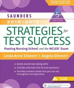 Saunders 2018 2019 Strategies For Test Success Passing Nursing School And The Nclex Exam 5Th