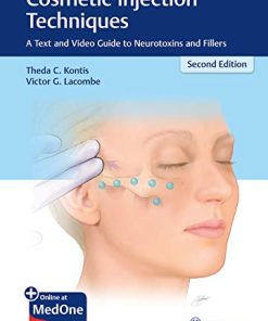 Cosmetic Injection Techniques A Text and Video Guide to Neurotoxins and Fillers 2nd