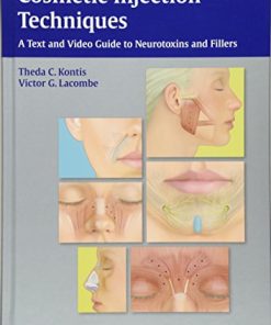 Cosmetic injection techniques a text and video guide to neurotoxins and fillers