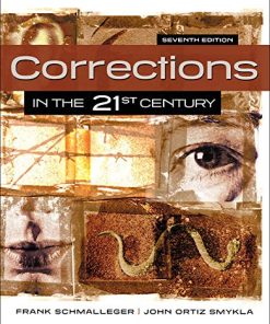 Corrections in the 21st Century 7th by Frank Schmalleger