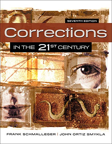 Corrections in the 21st Century 7th by Frank Schmalleger