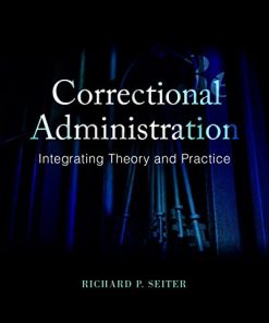Correctional Administration Integrating Theory and Practice 3rd