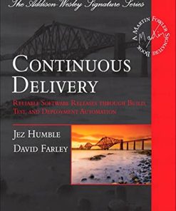 Continuous Delivery Reliable Software Releases through Build Test and Deployment Automation 8211 1st
