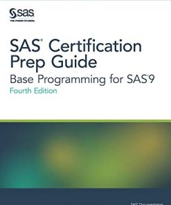 SAS Certification Prep Guide Base Programming for SAS9 Fourth