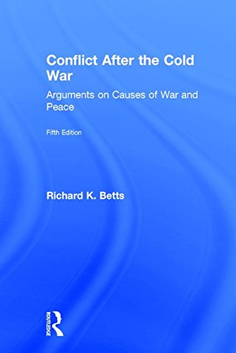 Conflict After the Cold War Arguments on Causes of War and Peace 8211 5th