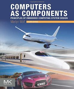 Computers as Components Principles of Embedded Computing System Design 8211 4th