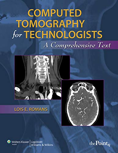 Computed Tomography for Technologists A Comprehensive Text 1st