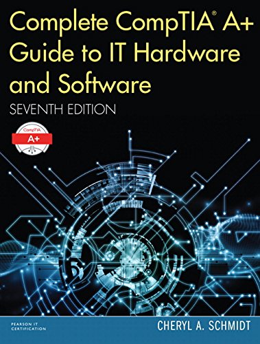 Complete CompTIA A Guide to IT Hardware and Software 8211 7th