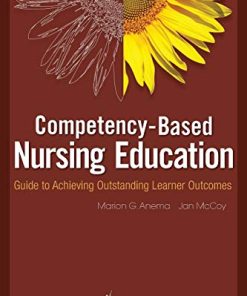 Competency Based Nursing Education Guide to Achieving Outstanding Learner Outcomes