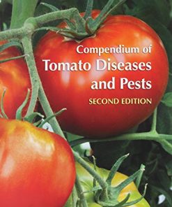 Compendium of Tomato Diseases and Pests Second
