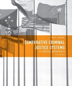 Comparative Criminal Justice Systems A Topical Approach 8211 6th