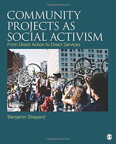 Community Projects as Social Activism From Direct Action to Direct Services 1st