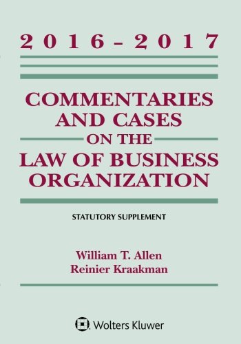 Commentaries and Cases on the Law of Business Organizations 20162017 Statutory Supplement Supplements 20152016