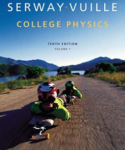 College Physics Volume 1 10th by Raymond A Serway