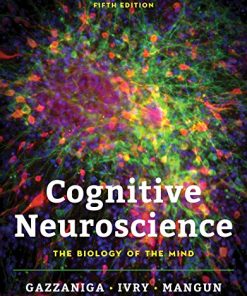 Cognitive Neuroscience The Biology of the Mind