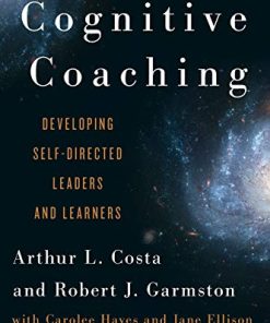 Cognitive Coaching Developing SelfDirected Leaders and Learners 8211 3rd