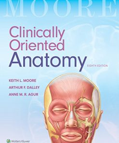 Clinically Oriented Anatomy 8211 8th