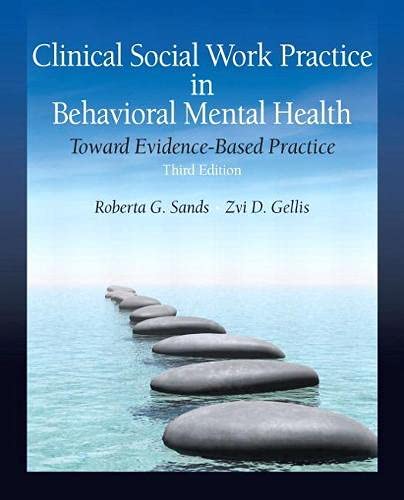 Clinical social work practice in behavioral mental health toward evidencebased practice 8211 3rd