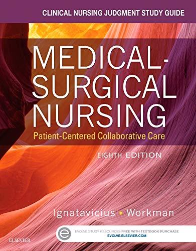 Clinical Nursing Judgment Study Guide for MedicalSurgical Nursing PatientCentered Collaborative Care 8th