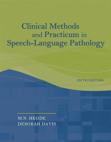 Clinical Methods and Practicum in SpeechLanguage Pathology 5th by MN Hegde