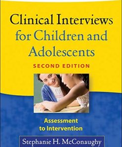 Clinical Interviews for Children and Adolescents Assessment to Intervention
