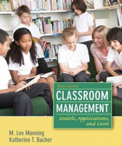 Classroom Management Models Applications and Cases 3rd by M Lee Manning