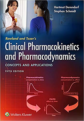 Rowland and Tozer8217s Clinical Pharmacokinetics and Pharmacodynamics Concepts and Applications 5th