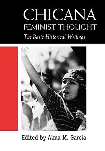 Chicana Feminist Thought The Basic Historical Writings 8211 1st