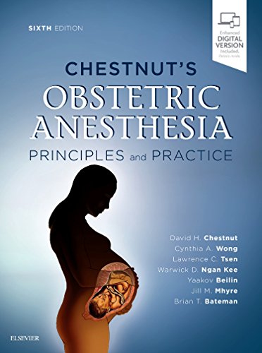 Chestnuts Obstetric Anesthesia Principles and Practice 6th by David H Chestnut MD