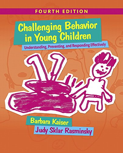 Challenging Behavior in Young Children Understanding Preventing and Responding Effectively 8211 4th