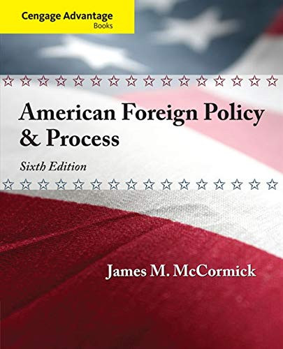 Cengage Advantage American Foreign Policy and Process Cengage Advantage Books 6th
