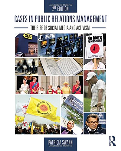 Cases in Public Relations Management The Rise of Social Media and Activism 8211 2nd