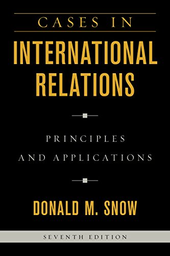 Cases in International Relations Principles and Applications 8211 7th