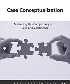 Case Conceptualization Mastering this Competency with Ease and Confidence by Len Sperry